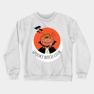 spooky bitch club Crewneck Sweatshirt